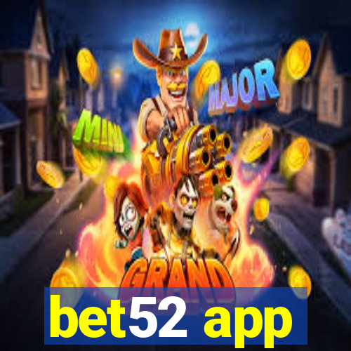 bet52 app